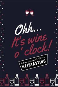 Ohh... It's Wine O'Clock! Dein Journal Für's Weintasting