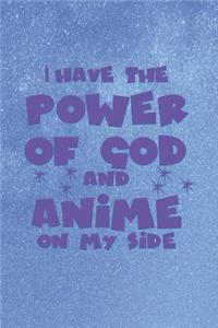 I Have The Power Of God And Anime On My Side