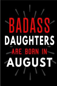 Badass Daughters Are Born In August
