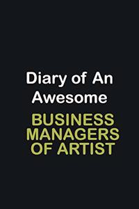 Diary of an awesome Business Managers of Artist