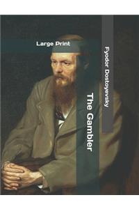 The Gambler: Large Print