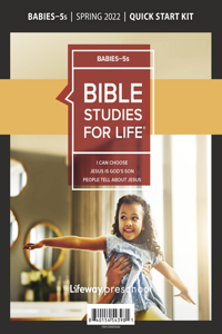 Bible Studies for Life: Babies-5s Quick Start Kit Spring 2022
