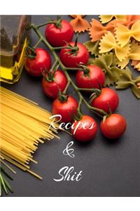 Recipes And Shit