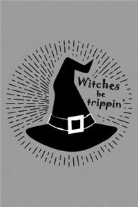 Witches Be Trippin'