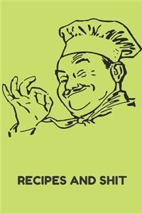 Recipes and Shit