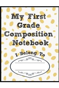 My First Grade Composition Notebook