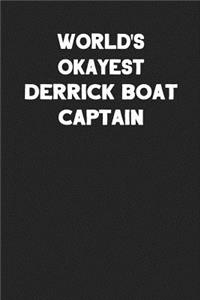 World's Okayest Derrick Boat Captain