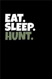 Eat. Sleep. Hunt.