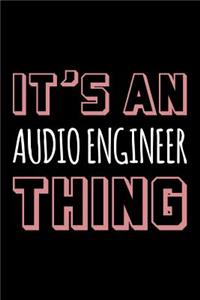 It's an Audio Engineer Thing