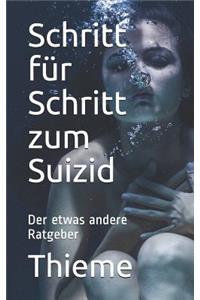 Schritt für Schritt zum Suizid