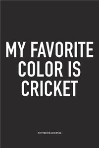 My Favorite Color Is Cricket