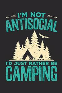I'm Not Antisocial I'd Just Rather Be Camping