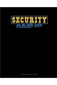 Security For My Little Sister