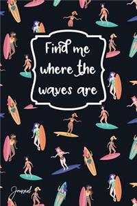 Find Me Where The Waves Are Journal