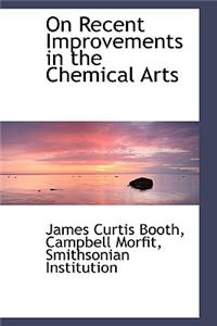 On Recent Improvements in the Chemical Arts