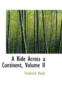 A Ride Across a Continent, Volume II