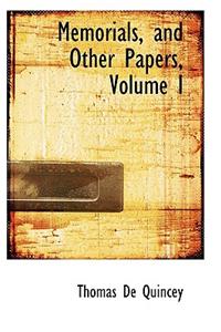 Memorials, and Other Papers, Volume I