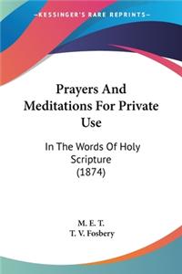 Prayers And Meditations For Private Use