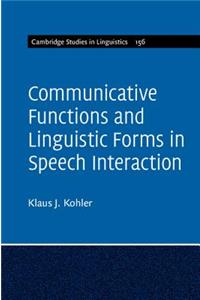 Communicative Functions and Linguistic Forms in Speech Interaction