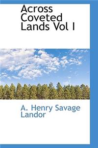 Across Coveted Lands Vol I
