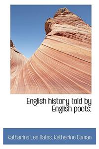 English History Told by English Poets;