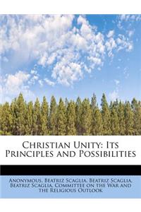 Christian Unity: Its Principles and Possibilities