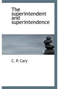 The Superintendent and Superintendence