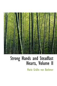 Strong Hands and Steadfast Hearts, Volume II