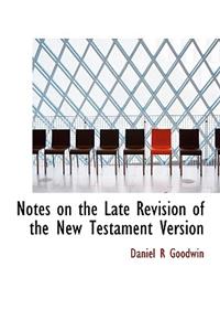 Notes on the Late Revision of the New Testament Version