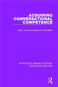 Acquiring Conversational Competence