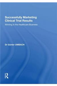 Successfully Marketing Clinical Trial Results
