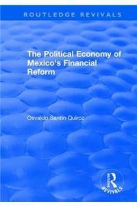 Political Economy of Mexico's Financial Reform