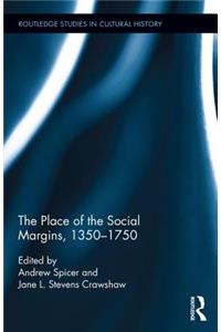 Place of the Social Margins, 1350-1750
