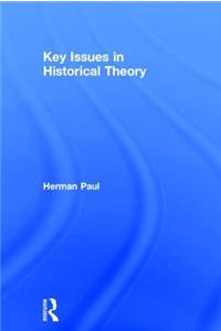 Key Issues in Historical Theory