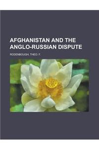 Afghanistan and the Anglo-russian Dispute