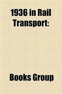 1936 in Rail Transport