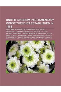 United Kingdom Parliamentary Constituencies Established in 1983