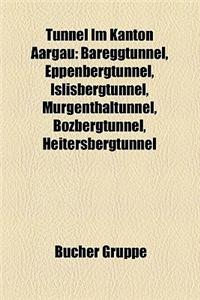 Tunnel Im Kanton Aargau