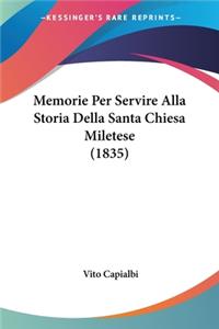 Memorie Per Servire Alla Storia Della Santa Chiesa Miletese (1835)