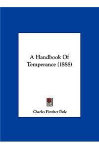 A Handbook of Temperance (1888)