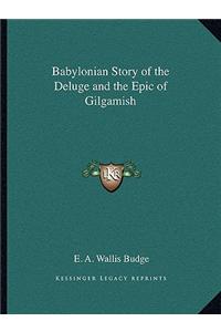 Babylonian Story of the Deluge and the Epic of Gilgamish