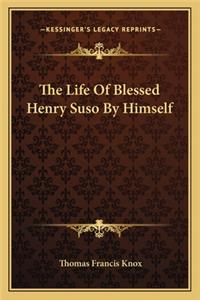 Life of Blessed Henry Suso by Himself
