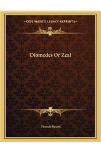 Diomedes or Zeal