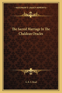 The Sacred Marriage in the Chaldean Oracles