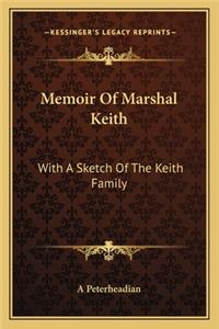 Memoir Of Marshal Keith