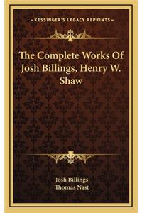 Complete Works Of Josh Billings, Henry W. Shaw