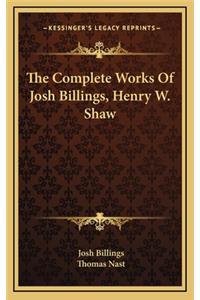 The Complete Works Of Josh Billings, Henry W. Shaw