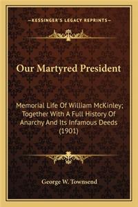 Our Martyred President