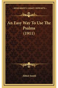 An Easy Way to Use the Psalms (1911)
