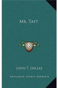 Mr. Taft